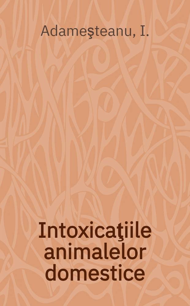 Intoxicaţiile animalelor domestice