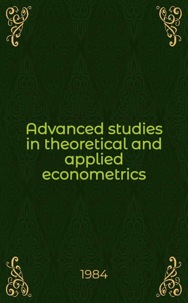 Advanced studies in theoretical and applied econometrics