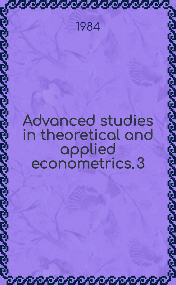 Advanced studies in theoretical and applied econometrics. 3 : Applied decision analysis and economic behaviour
