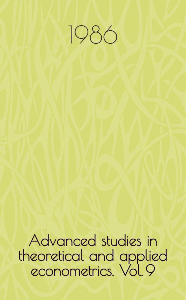 Advanced studies in theoretical and applied econometrics. Vol. 9 : Theory and practice of international trade linkage models