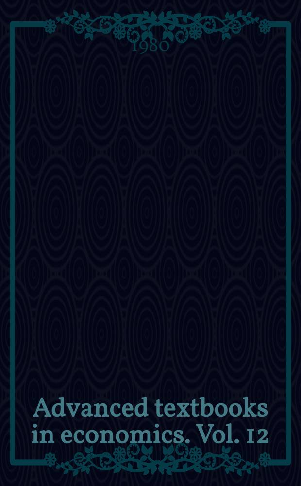 Advanced textbooks in economics. Vol. 12 : General competitive analysis