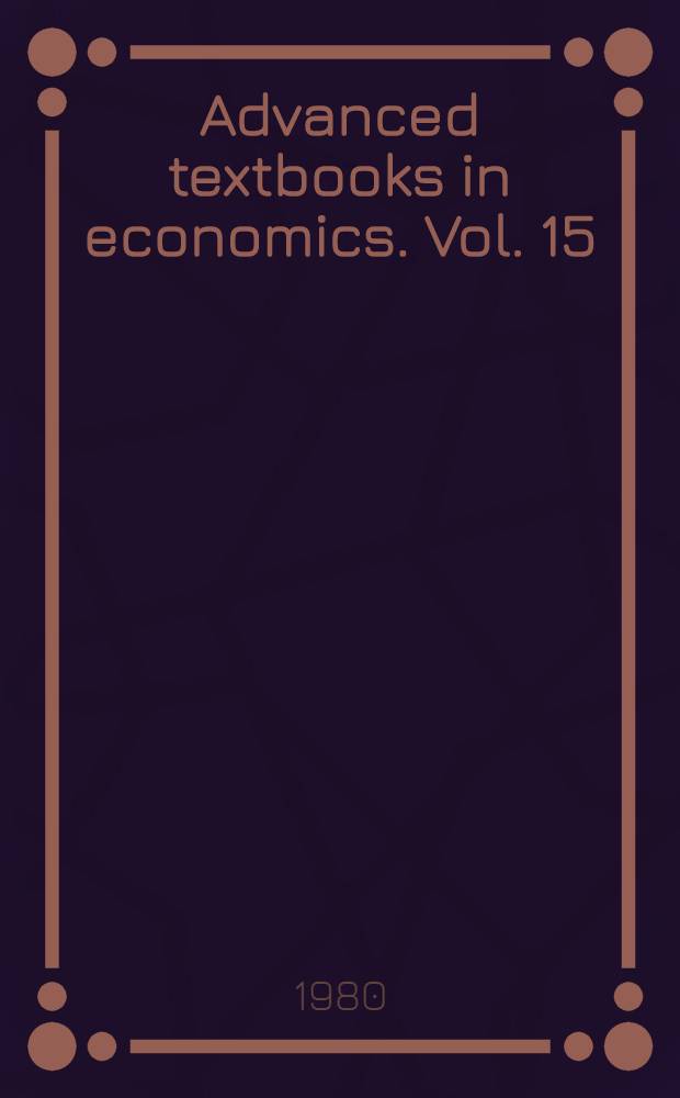 Advanced textbooks in economics. Vol. 15 : Notes and problems in microeconomic theory