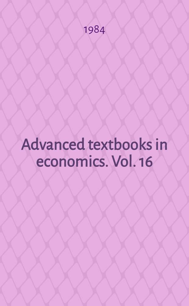 Advanced textbooks in economics. Vol. 16 : Stochastic methods in economics and finance