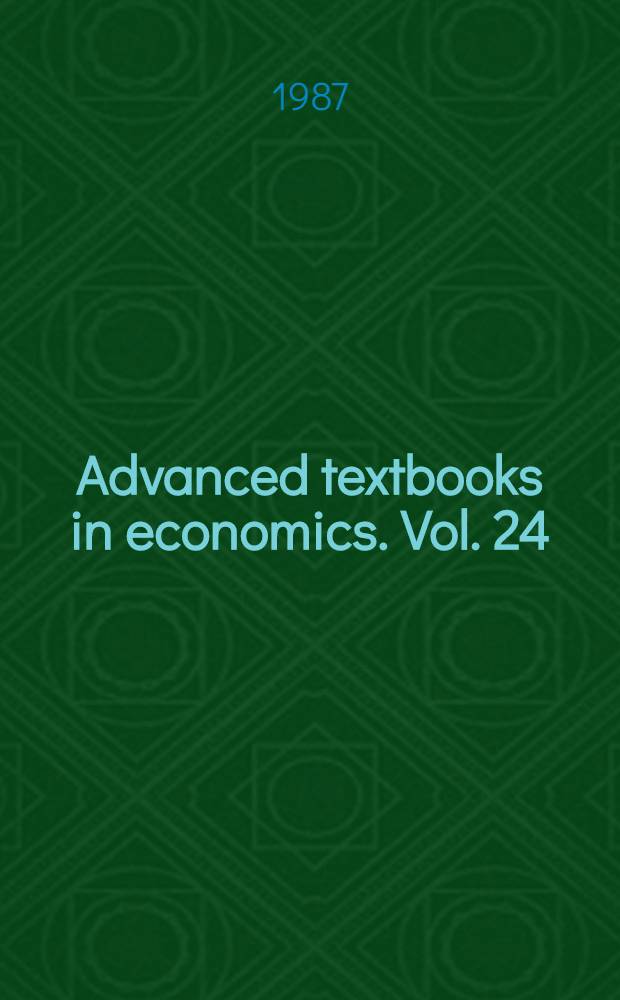 Advanced textbooks in economics. Vol. 24 : Optimal control theory with economic applications