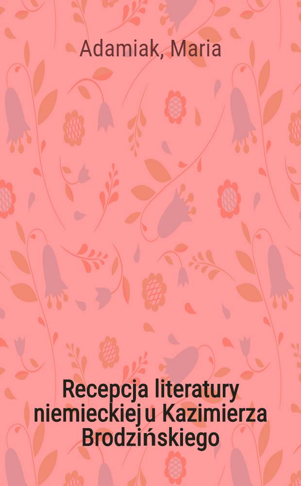 Recepcja literatury niemieckiej u Kazimierza Brodzińskiego