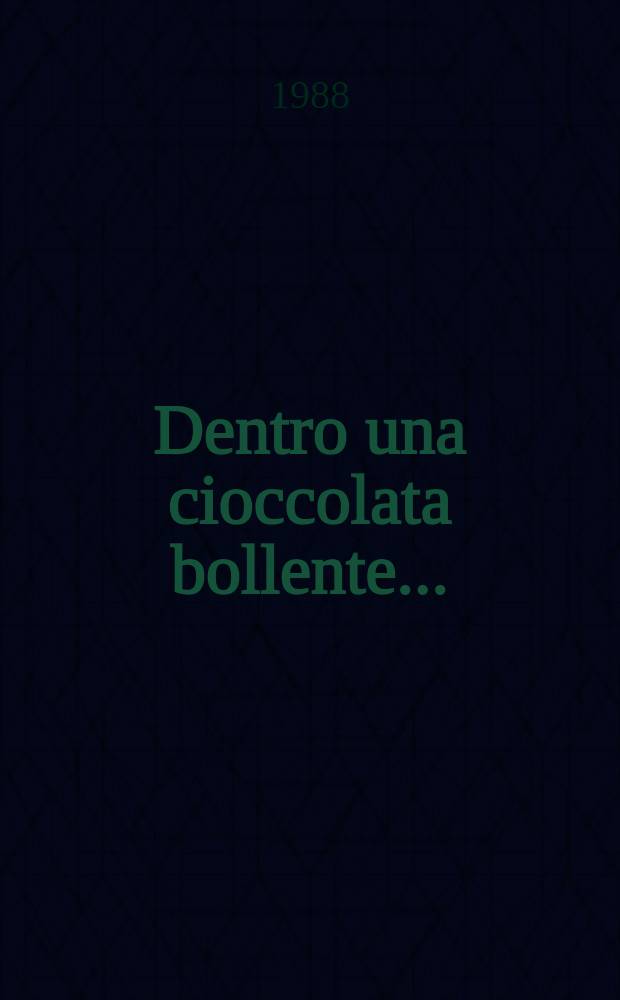 Dentro una cioccolata bollente ... : poesie