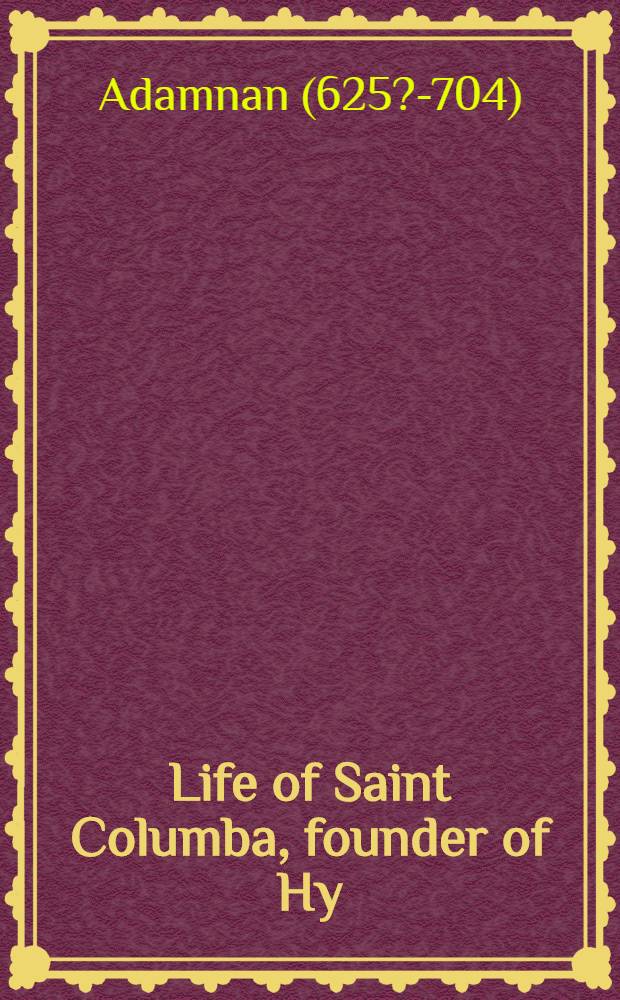Life of Saint Columba, founder of Hy