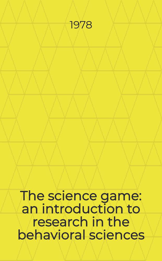 The science game : an introduction to research in the behavioral sciences