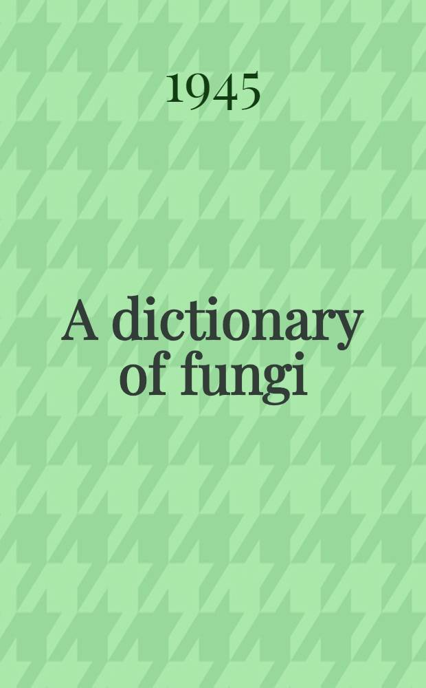 A dictionary of fungi
