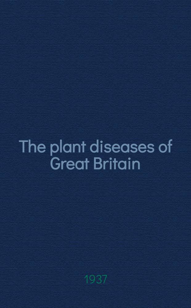 The plant diseases of Great Britain : a bibliography