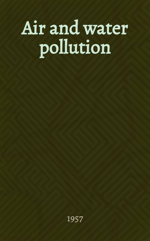 Air and water pollution : the position in Europe and in the United States : project Nos. 136 et 145