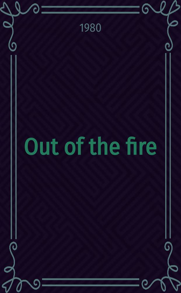 Out of the fire