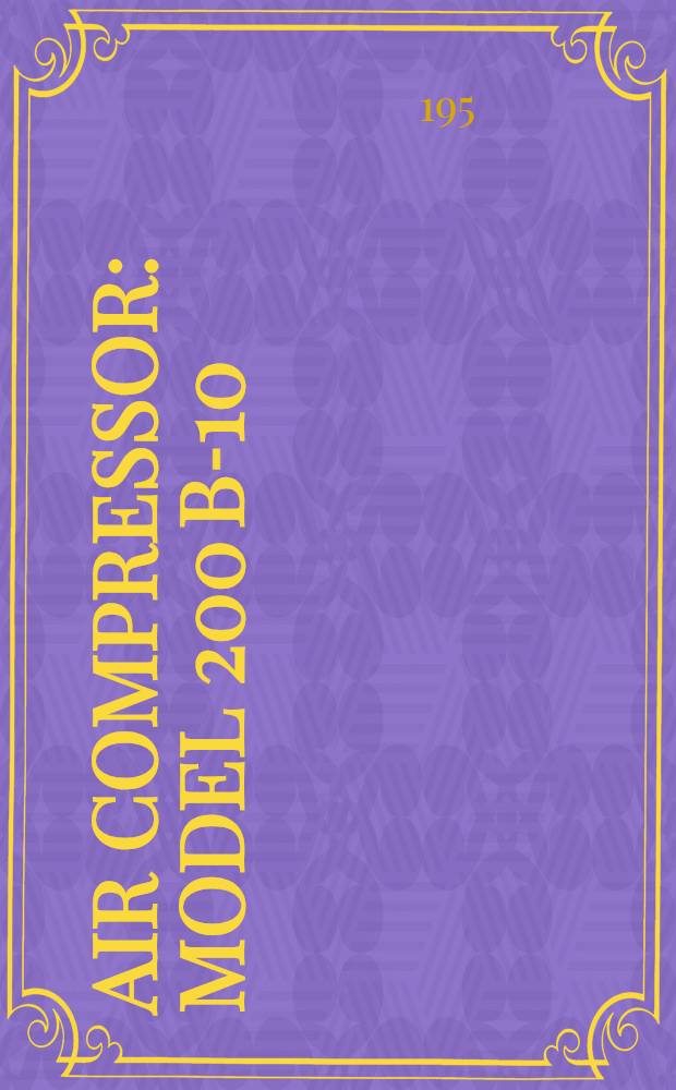 Air compressor : Model 200 B-10/8