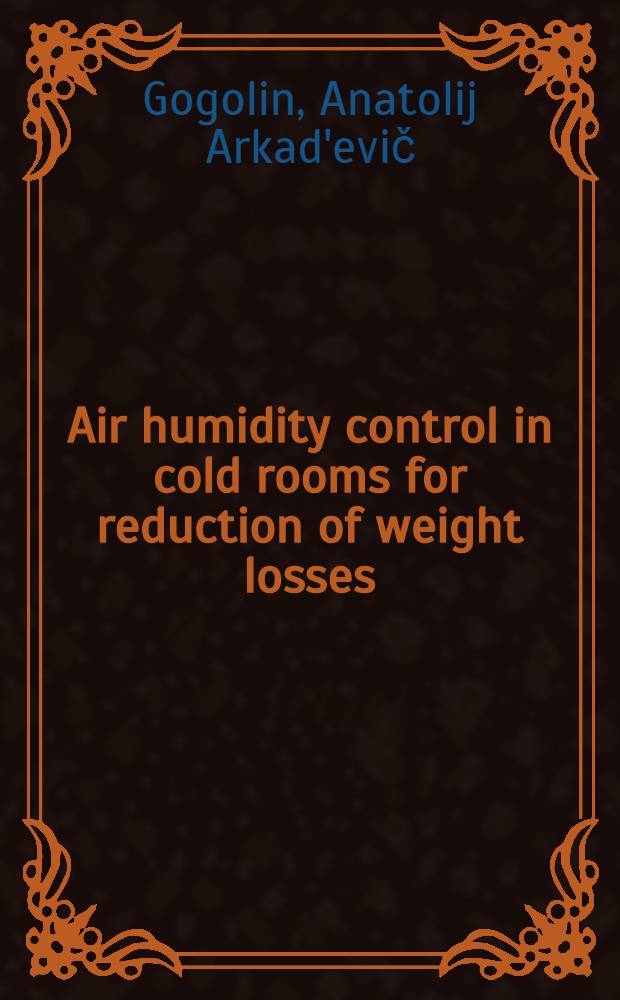 Air humidity control in cold rooms for reduction of weight losses