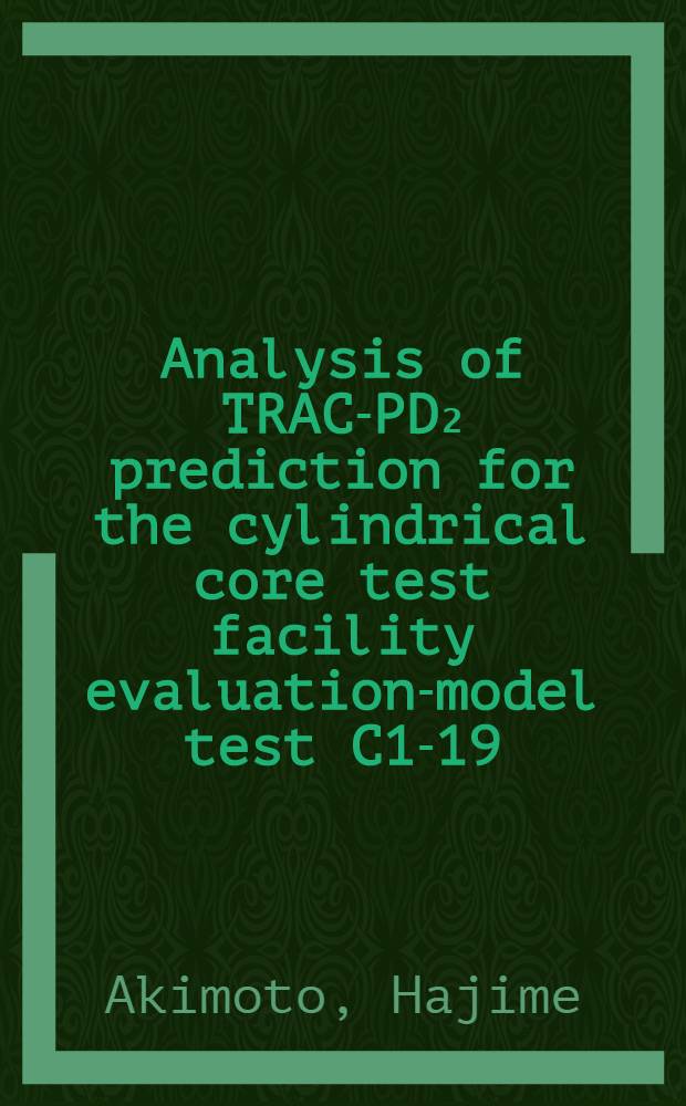 Analysis of TRAC-PD₂ prediction for the cylindrical core test facility evaluation-model test C1-19 (RUN38)