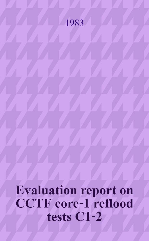 Evaluation report on CCTF core-1 reflood tests C1-2 (run 11) and C1-3 (Run 12) : Effects of initial superheat of the downcomer wall