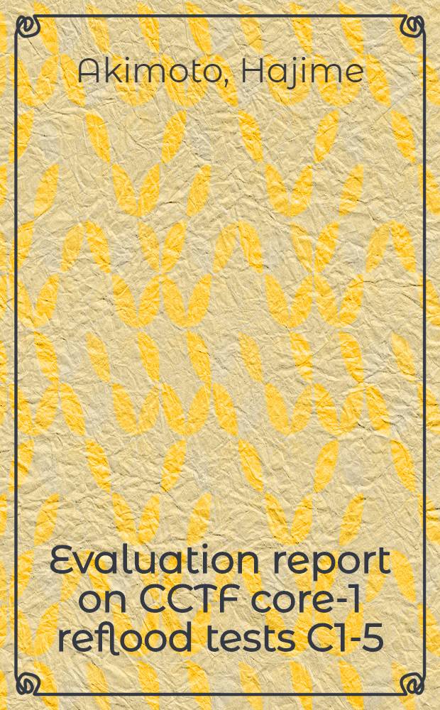 Evaluation report on CCTF core-1 reflood tests C1-5 (Run 14), C1-10 (Run 19) and C1-12 (Run 21) : Effect of containment pressure