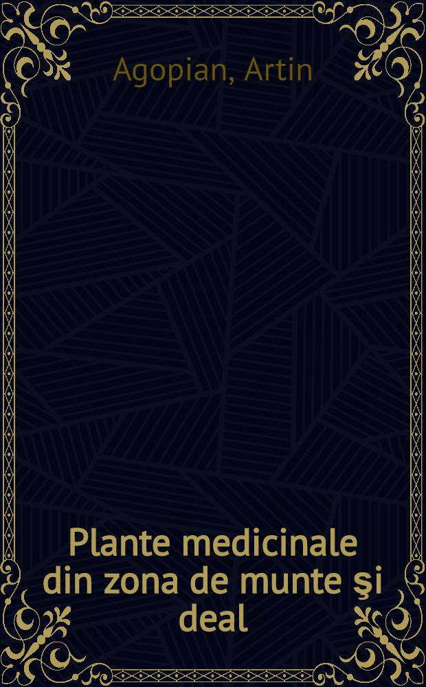 Plante medicinale din zona de munte şi deal : Recoltarea lor
