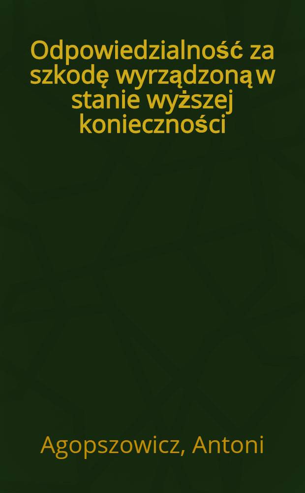 Odpowiedzialność za szkodę wyrządzoną w stanie wyższej konieczności (art. 142 k. c.)