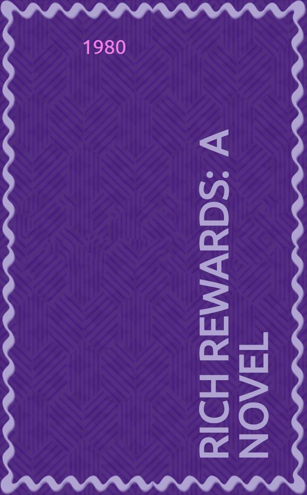 Rich rewards : a novel