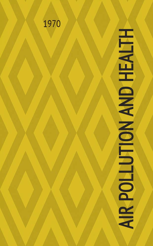 Air pollution and health : summary and report on air pollution and its effects on health by the Committee of the Royal College of physicians of London on smoking and atmospheric pollution