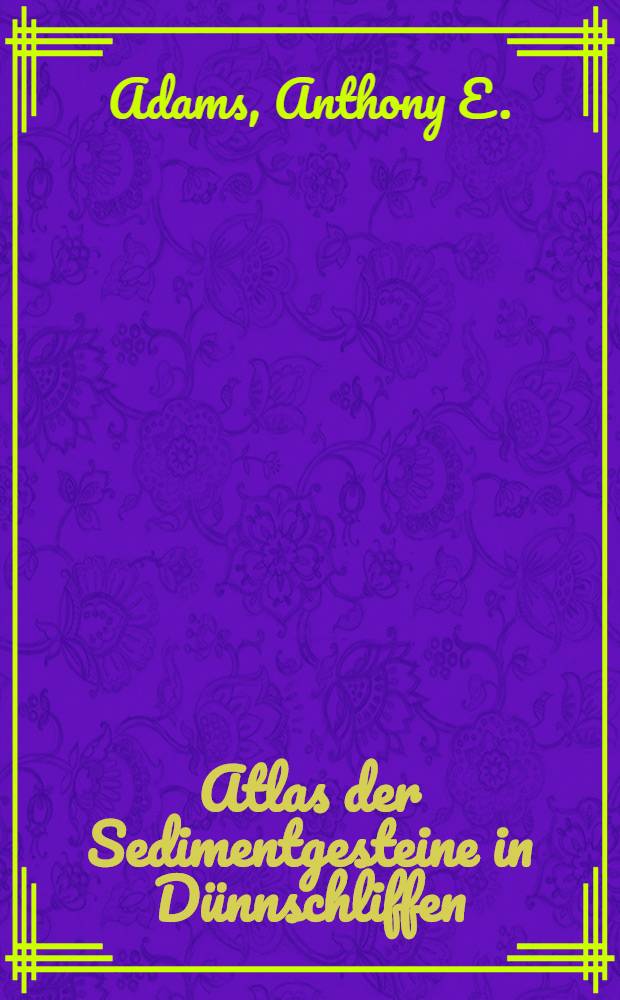 Atlas der Sedimentgesteine in Dünnschliffen