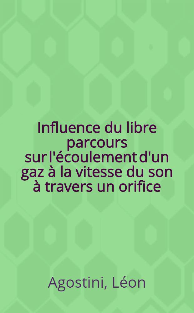 Influence du libre parcours sur l'écoulement d'un gaz à la vitesse du son à travers un orifice