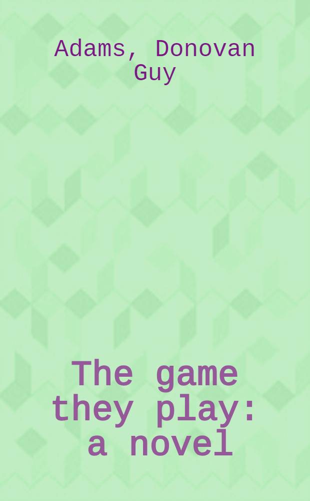 The game they play : a novel