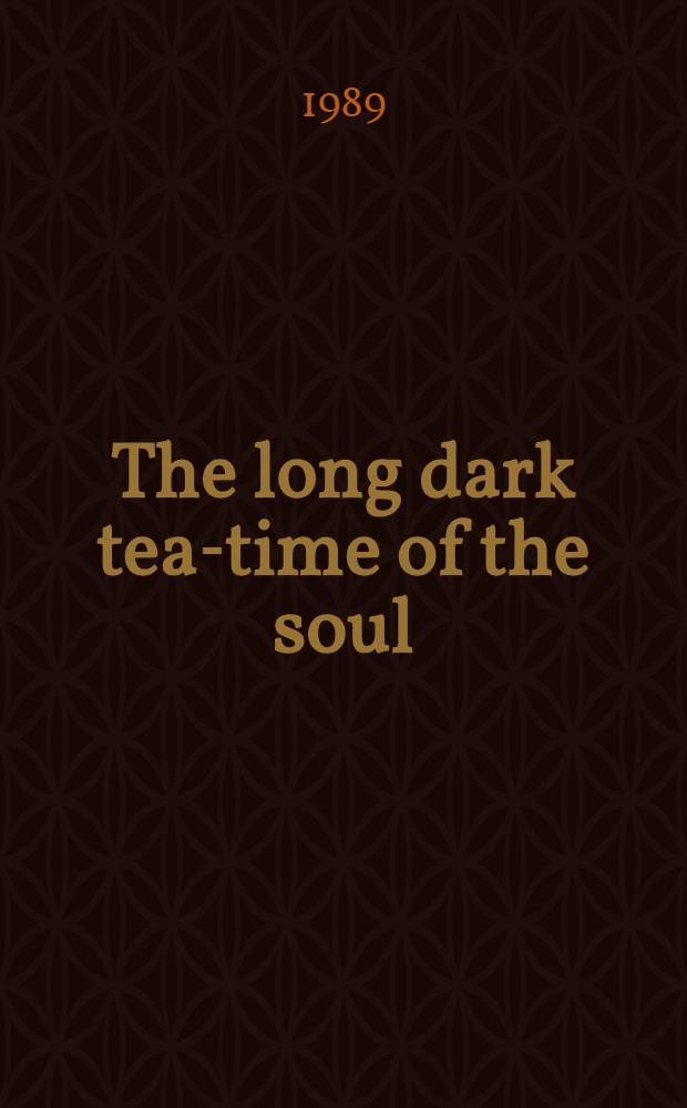 The long dark tea-time of the soul : a novel