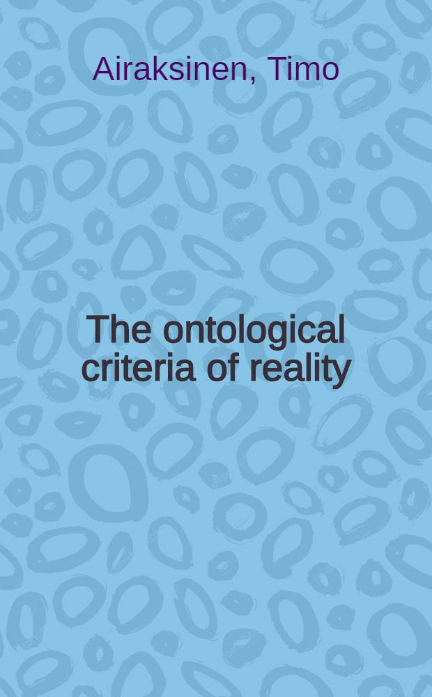 The ontological criteria of reality : A study of Bradley and McTaggart