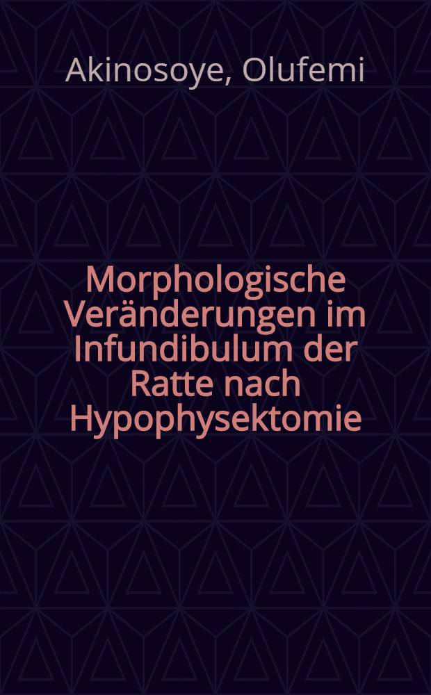 Morphologische Veränderungen im Infundibulum der Ratte nach Hypophysektomie : Inaugural-Dissertation ... der ... Med. Fakultät der ... Univ. zu Bonn