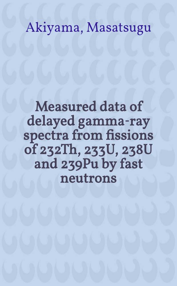 Measured data of delayed gamma-ray spectra from fissions of 232Th, 233U, 238U and 239Pu by fast neutrons : Tabular data