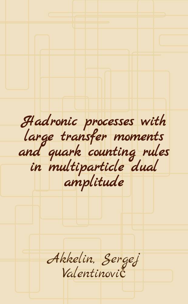 Hadronic processes with large transfer moments and quark counting rules in multiparticle dual amplitude