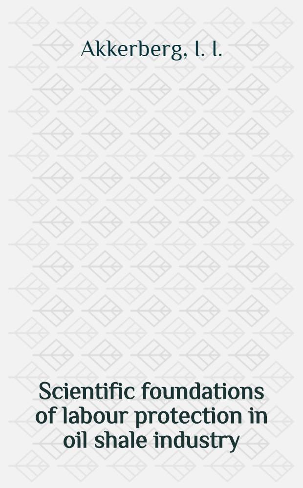Scientific foundations of labour protection in oil shale industry