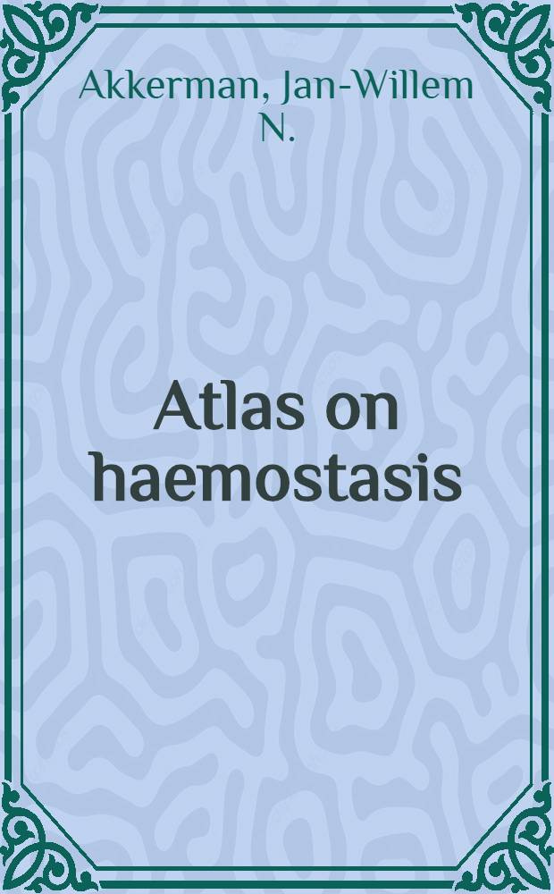 Atlas on haemostasis