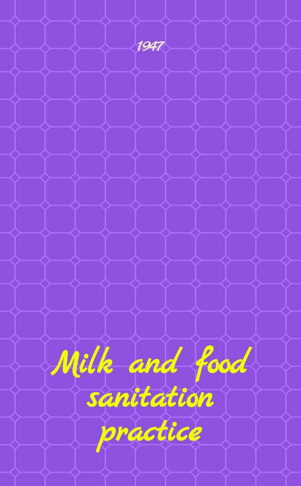 Milk and food sanitation practice
