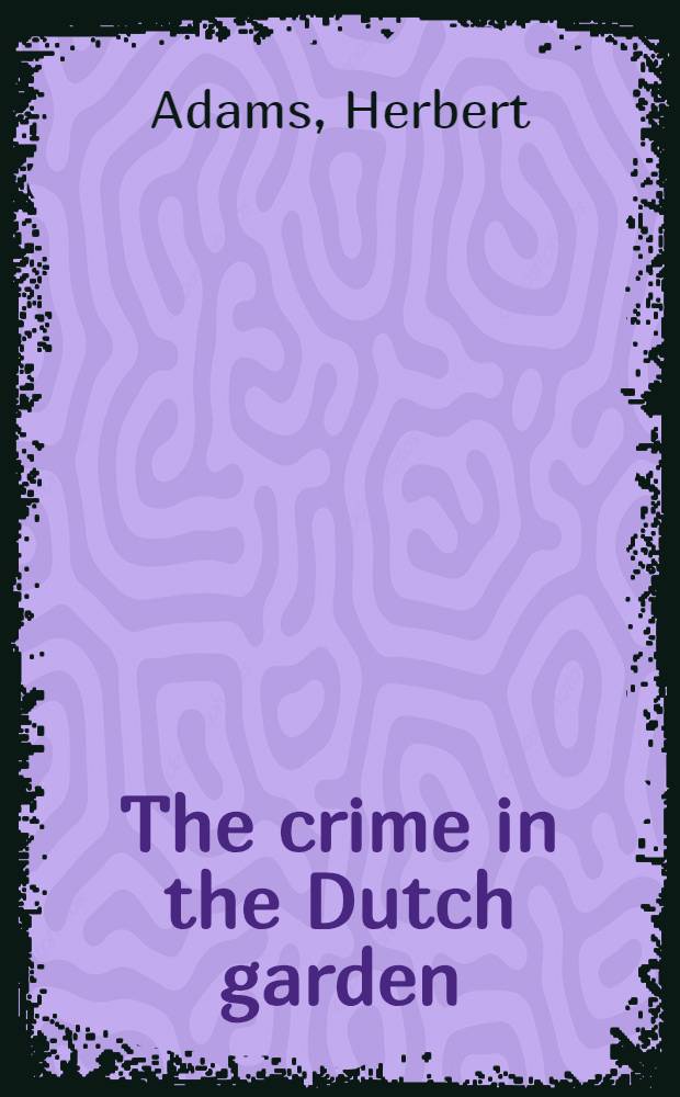 The crime in the Dutch garden