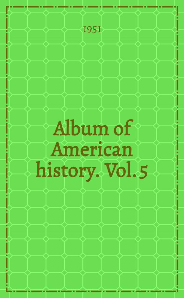 Album of American history. Vol. 5 : Index
