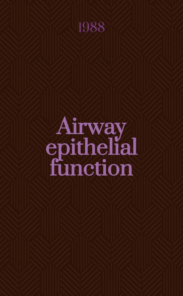 Airway epithelial function : Suppl. : From the third Transatlantic airway conf., Jan. 1988