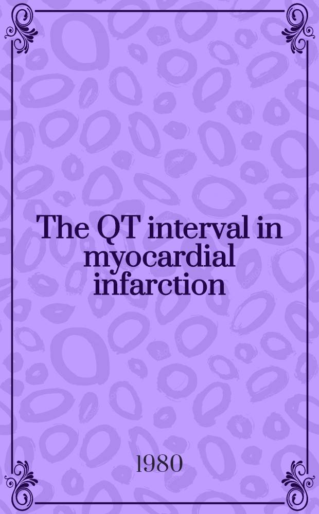 The QT interval in myocardial infarction : akad. avh