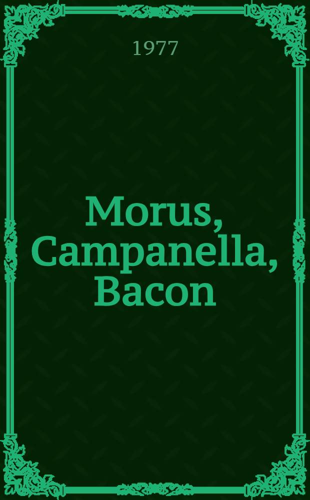 Morus, Campanella, Bacon : frühe Utopisten