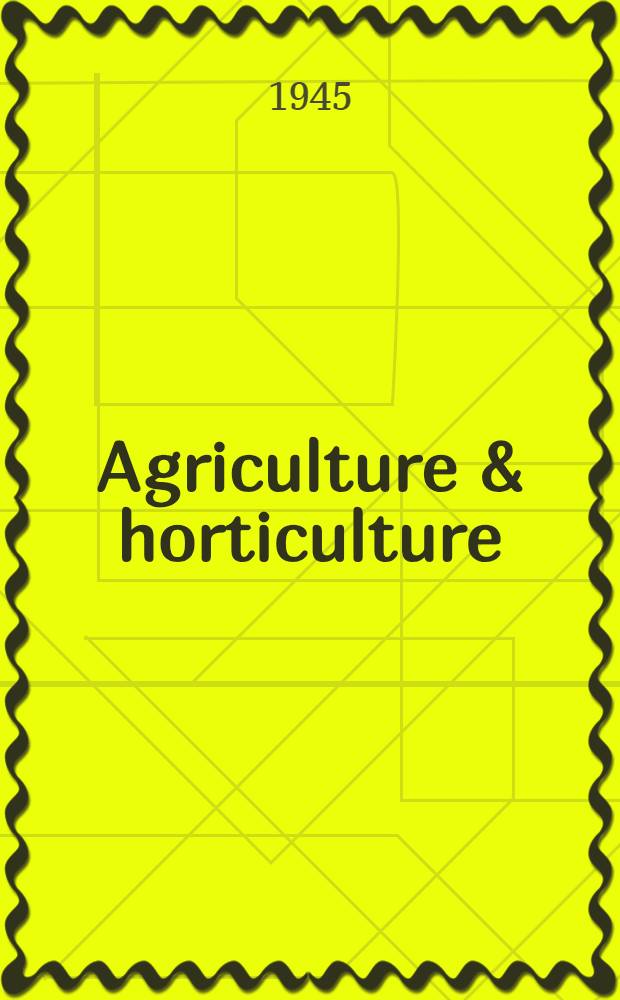 Agriculture & horticulture