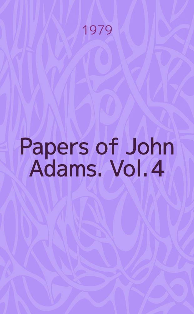 Papers of John Adams. Vol. 4 : February - August 1776 ; Index
