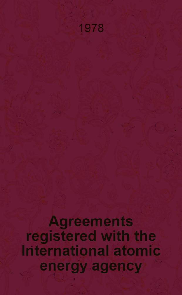 Agreements registered with the International atomic energy agency : (Up to 31 Dec. 1975)
