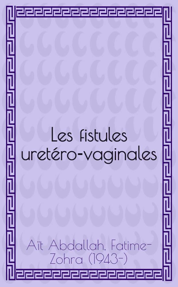 Les fistules uretéro-vaginales : à propos de dix cas : thèse