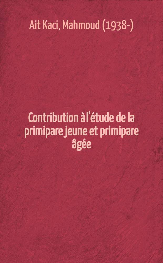 Contribution à l'étude de la primipare jeune et primipare âgée : à propos de 152 observations : thèse