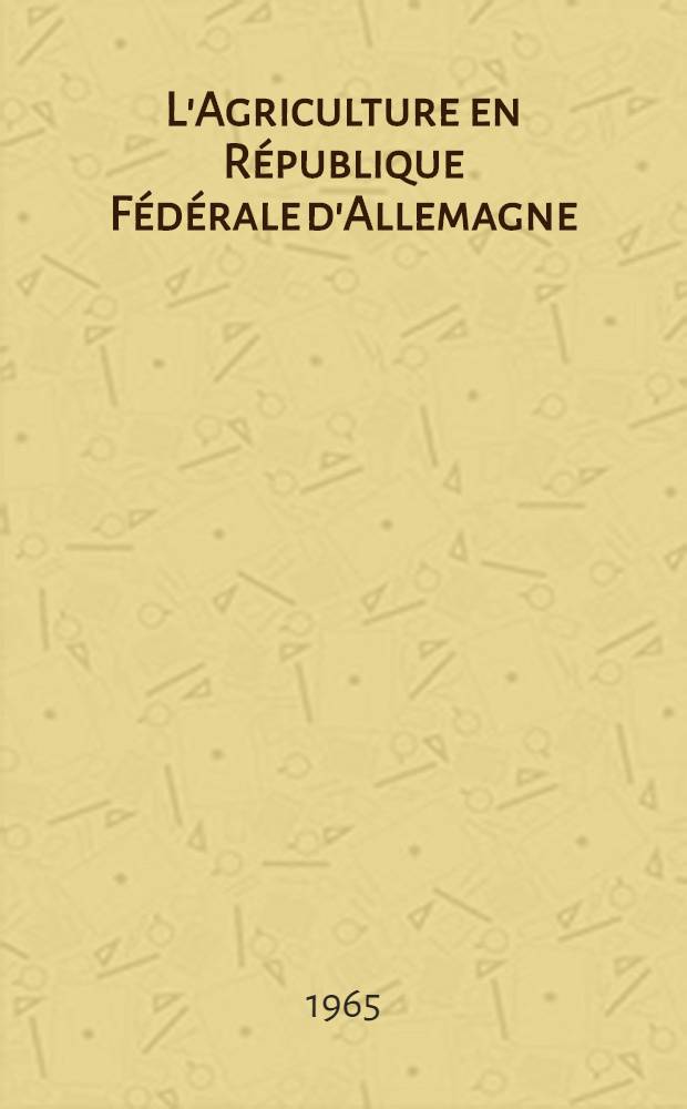 L'Agriculture en République Fédérale d'Allemagne
