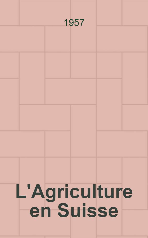 L'Agriculture en Suisse