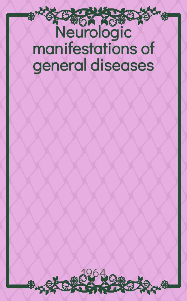 Neurologic manifestations of general diseases