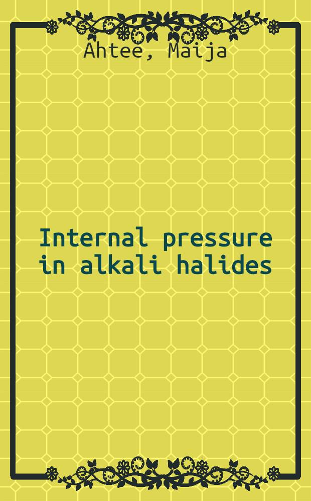 Internal pressure in alkali halides